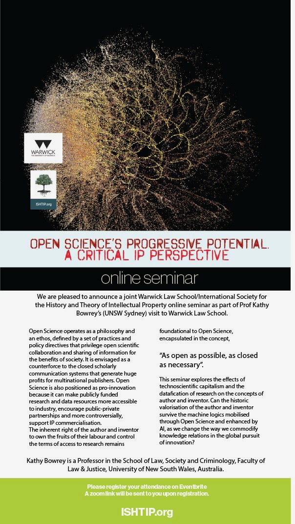 Open Science’s Progressive Potential. A Critical IP Perspective. Online Seminar with Prof K Bowrey, 30 Jun 2025, 1-2pm (GMT London)